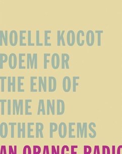 Poem for the End of Time and Other Poems - Kocot, Noelle
