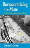 Bureaucratizing the Muse: Public Funds and the Cultural Worker