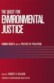 The Quest for Environmental Justice: Human Rights and the Politics of Pollution