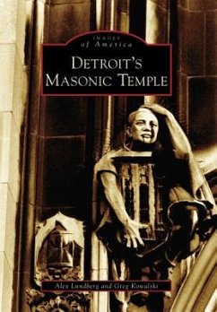 Detroit's Masonic Temple - Lundberg, Alex; Kowalski, Greg