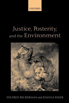 Justice, Posterity, and the Environment - Beckerman, Wilfred; Pasek, Joanna