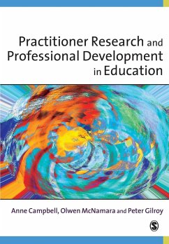 Practitioner Research and Professional Development in Education - Campbell, Anne;McNamara, Olwen;Gilroy, Peter