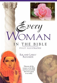 Every Woman in the Bible - Richards, Larry; Richards, Sue; Peters, Angie