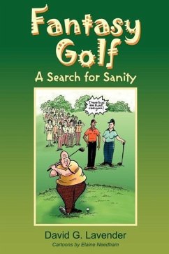 Fantasy Golf: A Search for Sanity - Lavender, David G.
