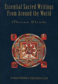 Essential Sacred Writings from Around the World - Eliade, Mircea