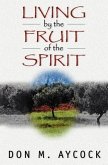 Living by the Fruit of the Spirit