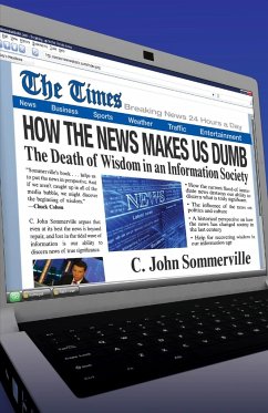 How the News Makes Us Dumb - Sommerville, C. John