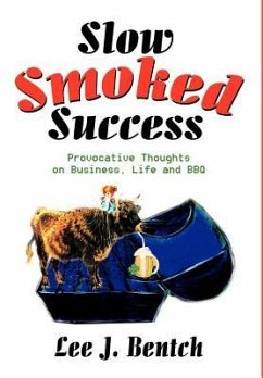 Slow Smoked Success - Bentch, Lee J.