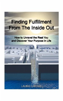 Finding Fulfillment from the Inside Out - Carroll, Laura