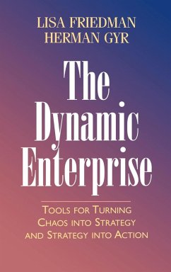 The Dynamic Enterprise - Friedman, Lisa; Gyr, Herman