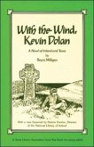 With the Wind, Kevin Dolan: A Novel of Ireland and Texas