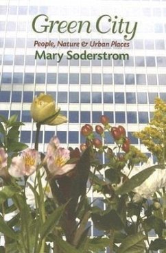 Green City: People, Nature, and Urban Places - Soderstrom, Mary