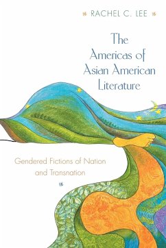 The Americas of Asian American Literature - Lee, Rachel C.