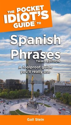 The Pocket Idiot's Guide to Spanish Phrases, 3rd Edition - Stein, Gail