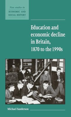 Education and Economic Decline in Britain, 1870 to the 1990s - Sanderson, Michael