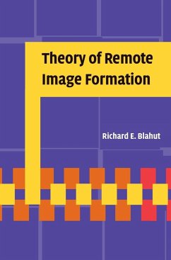 Theory of Remote Image Formation - Blahut, Richard E.