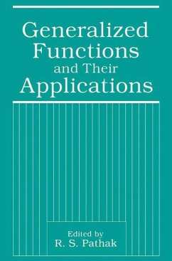 Generalized Functions and Their Applications - Pathak, R.S. (Hrsg.)