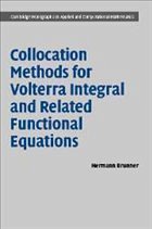 Collocation Methods for Volterra Integral and Related Functional Differential Equations - Brunner, Hermann