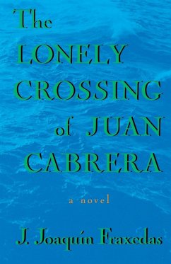 The Lonely Crossing of Juan Cabrera - Fraxedas, J. Joaquin; Fraxedas, Joaquin J.