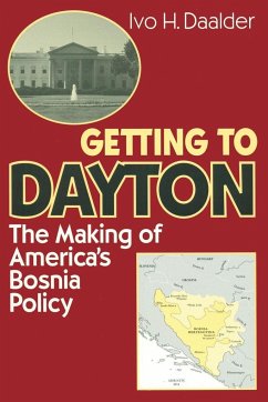 Getting to Dayton - Daalder, Ivo H