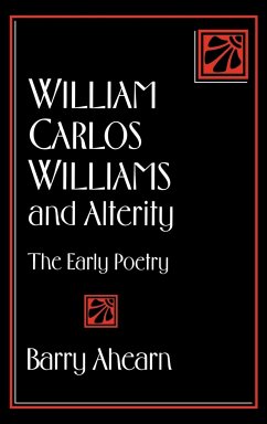 William Carlos Williams and Alterity - Ahearn, Barry