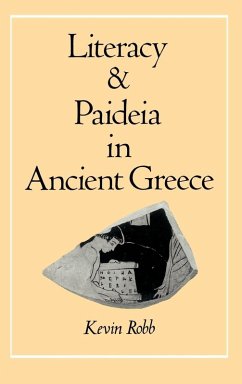Literacy and Paideia in Ancient Greece - Robb, Kevin