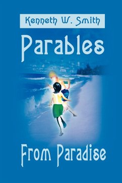 Parables from Paradise - Smith, Kenneth W.