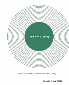 The World Calling - Ogletree, Thomas W.