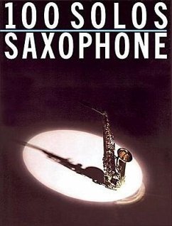 100 Solos: For Saxophone - Music Sales Corporation