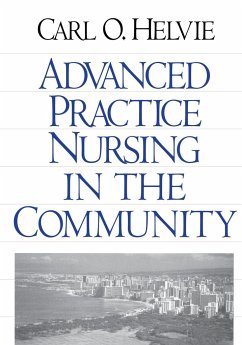 Advanced Practice Nursing in the Community - Helvie, Carl O.