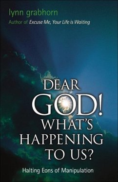 Dear God, What's Happening to Us? - Grabhorn, Lynn