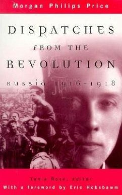 Dispatches from the Revolution - Price, Morgan Philips
