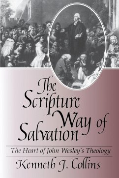 The Scripture Way of Salvation - Collins, Kenneth J.