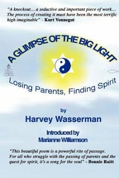 A Glimpse of the Big Light: Losing Parents, Finding Spirit - Wasserman, Harvey