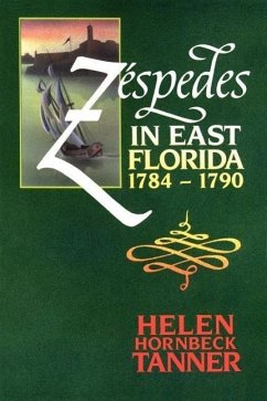 Zéspedes in East Florida, 1784-1790 - Tanner, Helen Hornbeck