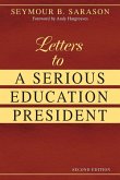 Letters to a Serious Education President