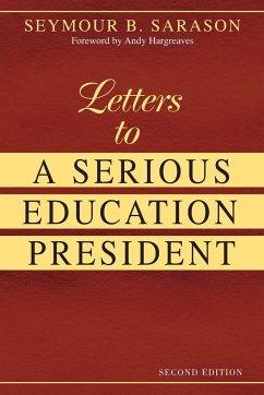 Letters to a Serious Education President - Sarason, Seymour B.