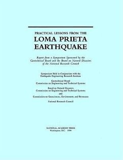 Practical Lessons from the Loma Prieta Earthquake - National Research Council; Division on Engineering and Physical Sciences; Commission on Engineering and Technical Systems; Geotechnical Board