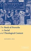 The Book of Proverbs in Social and Theological Context