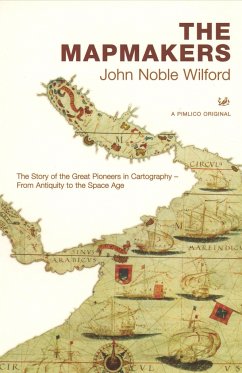 The Mapmakers - Wilford, John Noble