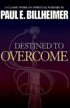 Destined to Overcome - Billheimer, Paul E