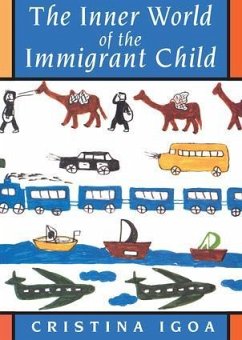 The Inner World of the Immigrant Child - Igoa, Cristina