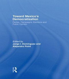 Toward Mexico's Democratization - Dominguez, Jorge I. / Poire, Alejandro (eds.)