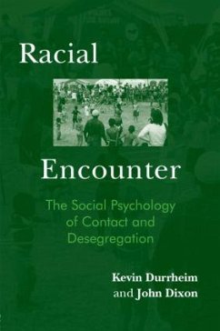 Racial Encounter - Durrheim, Kevin; Dixon, John