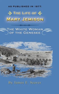 The Life of Mary Jemison - Seaver, James E.