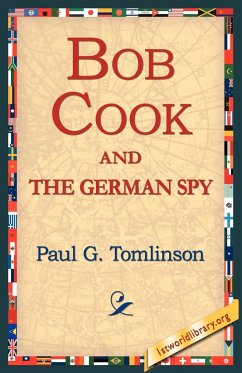 Bob Cook and the German Spy - Tomlinson, Paul G.