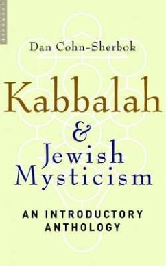 Kabbalah & Jewish Mysticism: An Introductory Anthology - Cohn-Sherbok, Dan