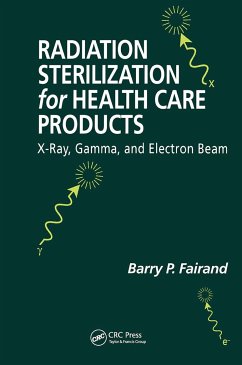 Radiation Sterilization for Health Care Products - Fairand, Barry P; Fairand, Fairand P; Fariand, Barry P