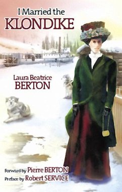 I Married the Klondike - Berton, Laura Beatrice