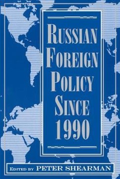 Russian Foreign Policy Since 1990 - Shearman, Peter